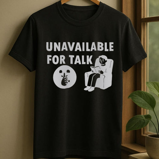 Black / S Unavailable to talk t-shirt