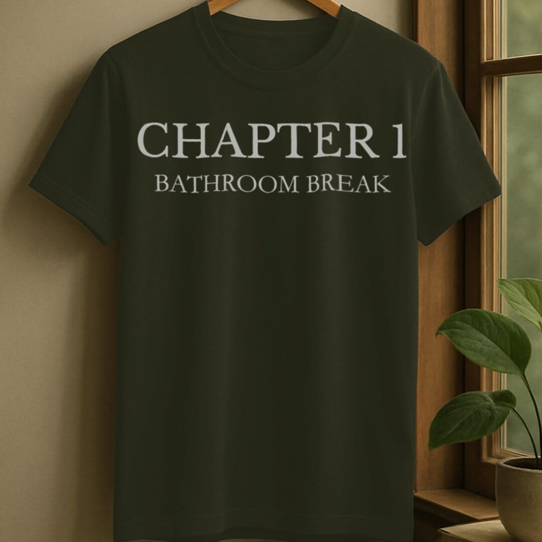 Military Green / S Bathroom break chapter t-shirt