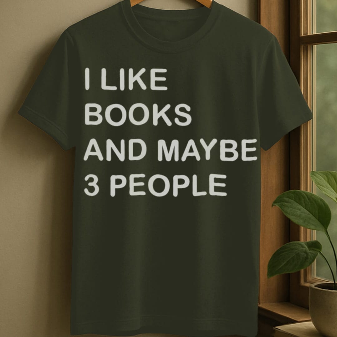 Military Green / S Books and maybe 3 people t-shirt