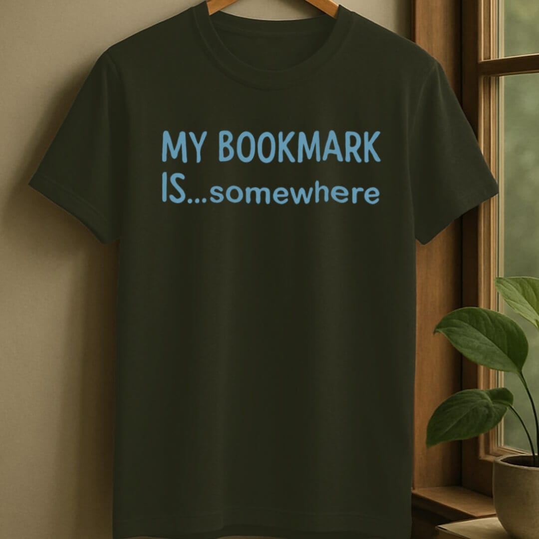 Military Green / S My bookmark is somewhere t-shirt