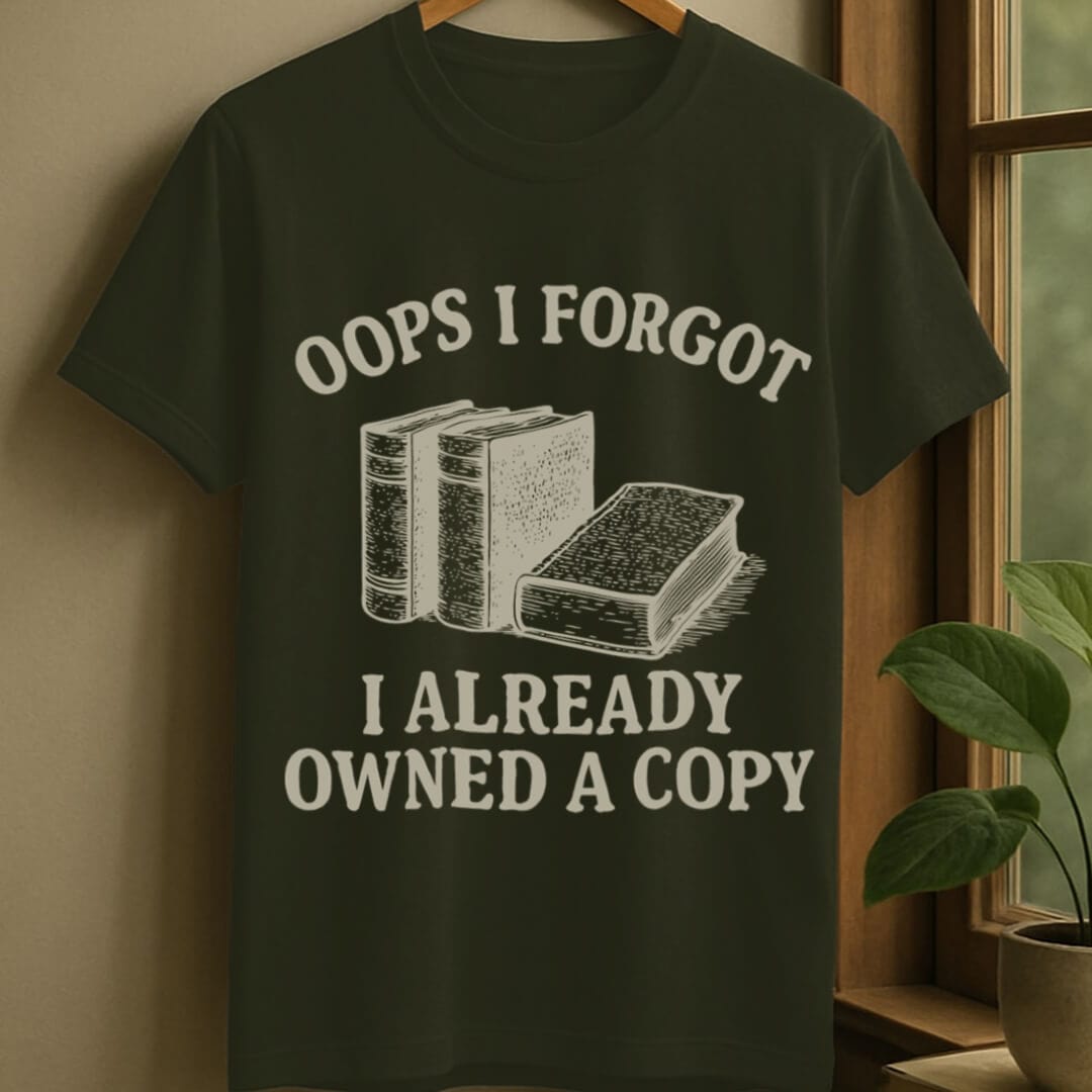 Military Green / S Oops bought another copy t-shirt