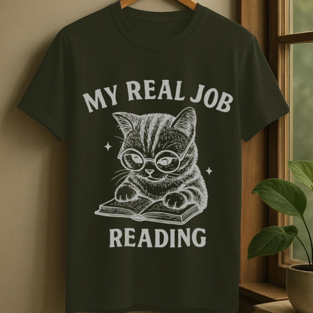Military Green / S Real job is reading t-shirt