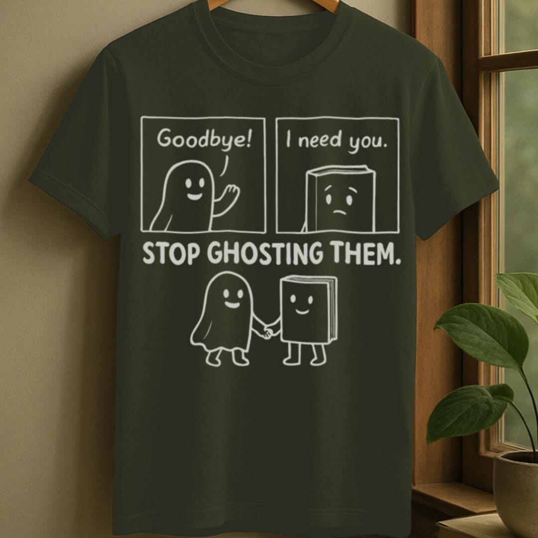 Military Green / S Stop ghosting books t-shirt