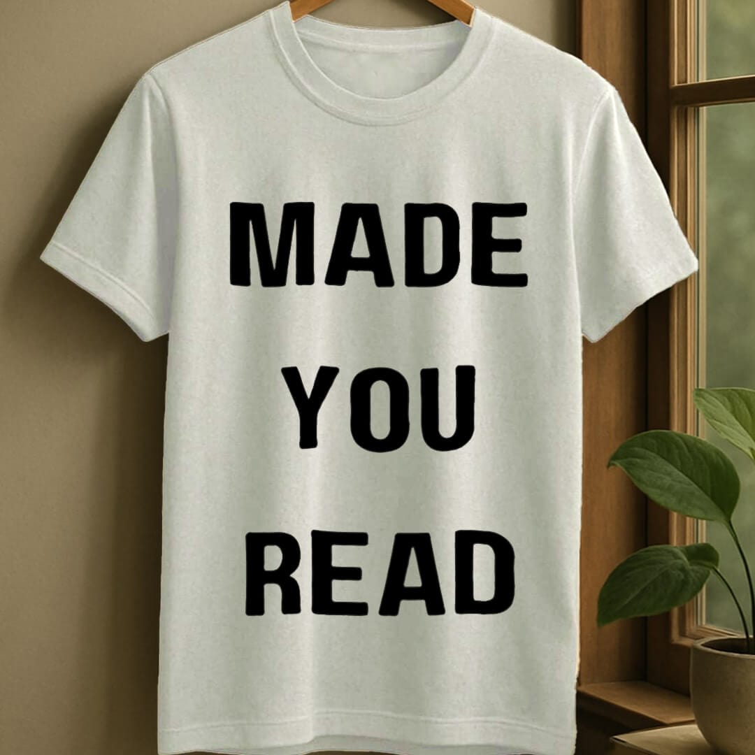 White / S Made you read t-shirt