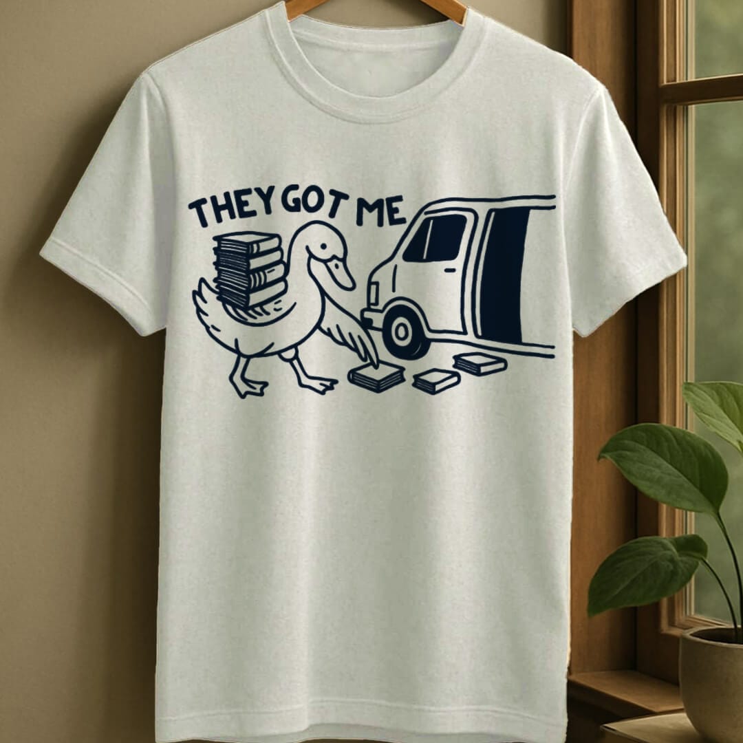 White / S They got me t-shirt