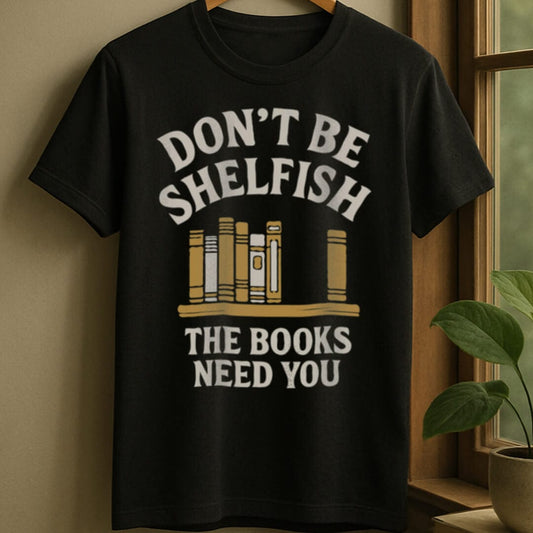 Black / S Don't be shelfish t-shirt