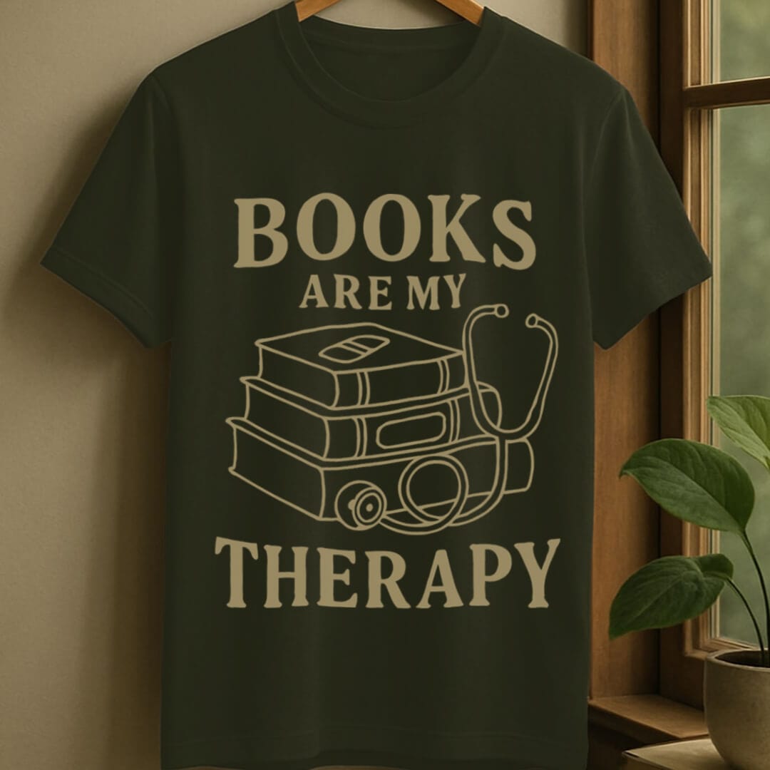 Military Green / S Books are my therapy t-shirt
