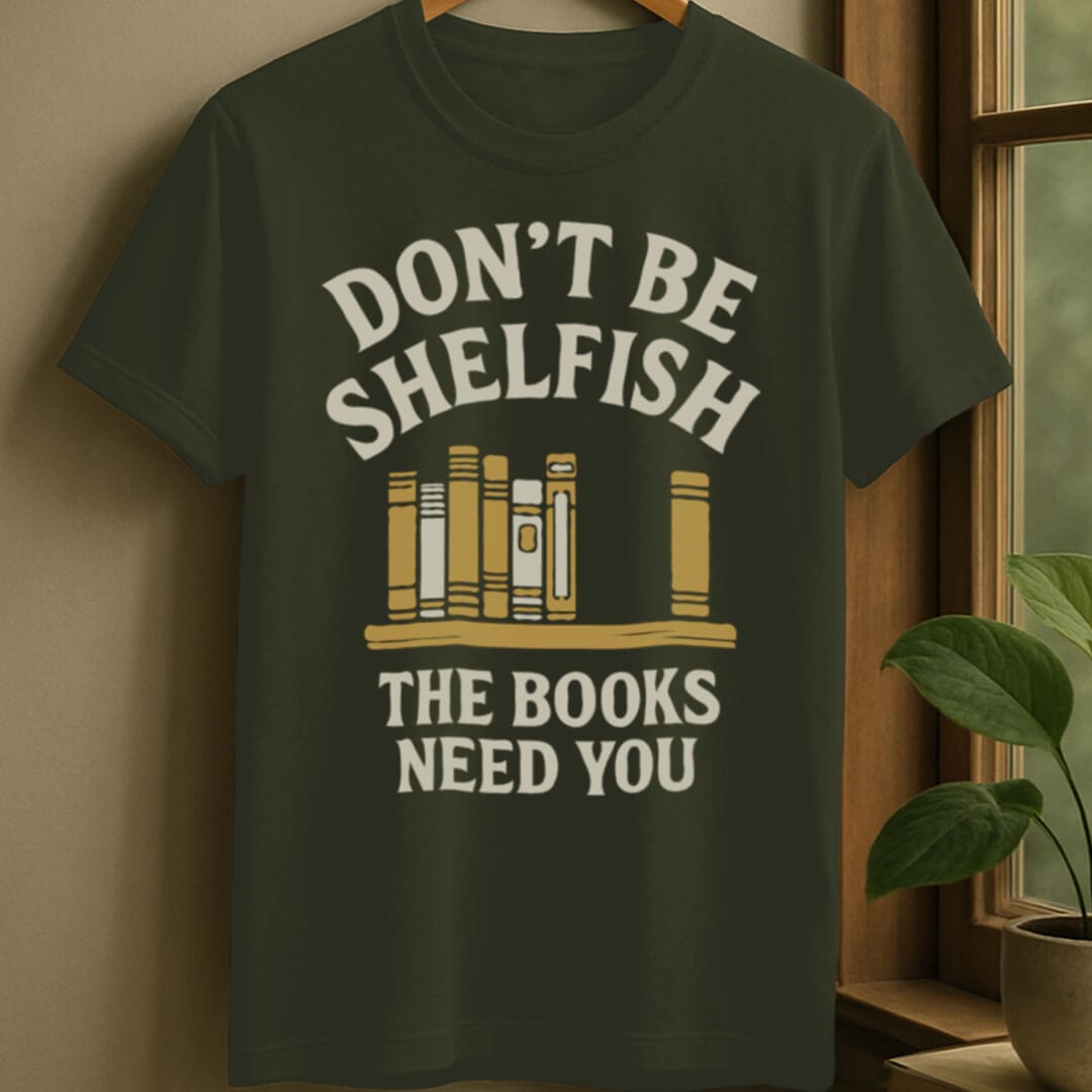 Military Green / S Don't be shelfish t-shirt