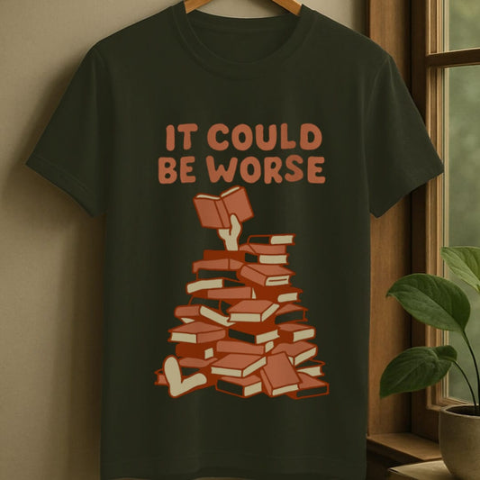 Military Green / S It could be worse t-shirt