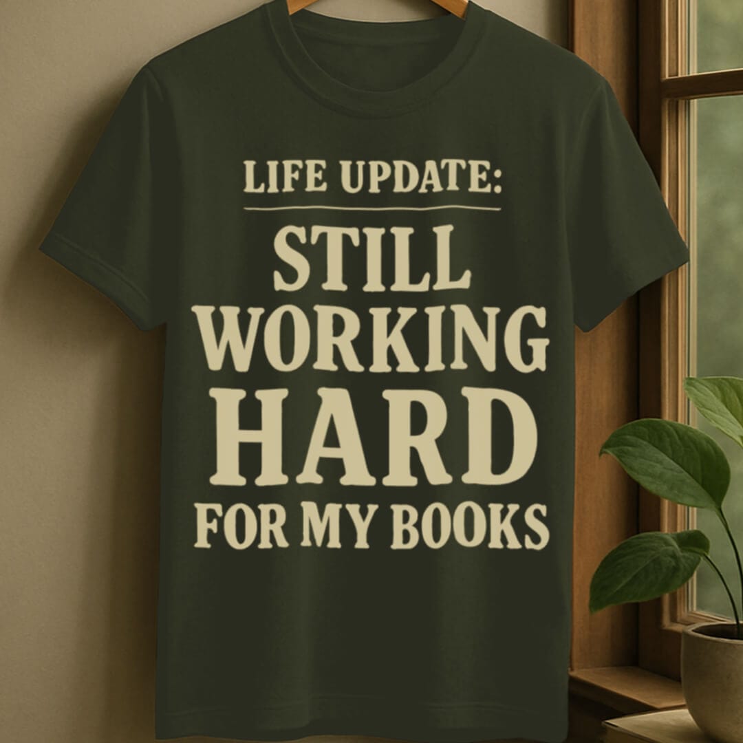 Military Green / S Working hard for my books t-shirt