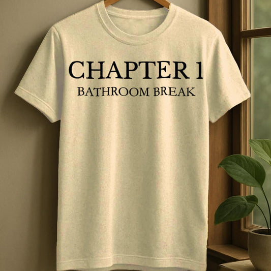 Natural / S Bathroom break chapter t-shirt