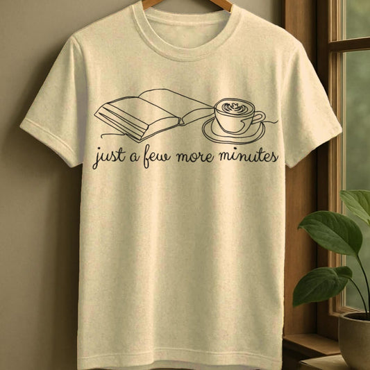Natural / S Few more minutes t-shirt