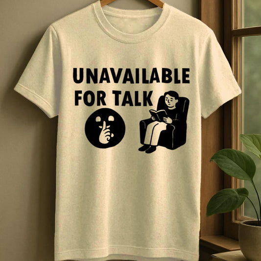 Natural / S Unavailable to talk t-shirt