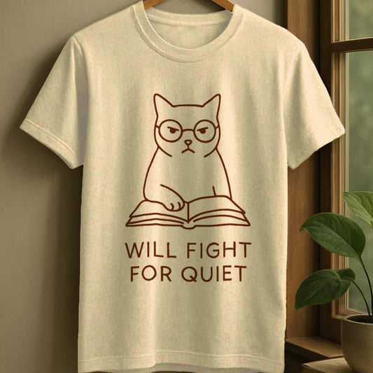 Natural / S Will fight for quiet t-shirt