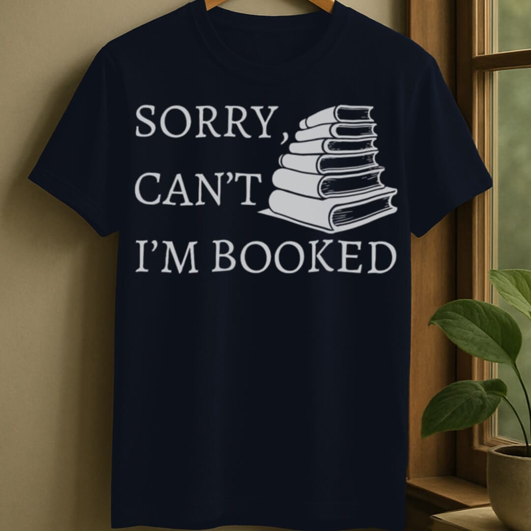 Navy / S Sorry can't, I'm booked t-shirt